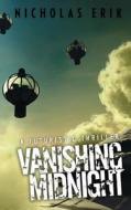 Vanishing Midnight di Nicholas Erik edito da Watchfire Press