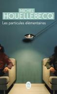 Les Particules elementaires di Michel Houellebecq edito da J'ai Lu