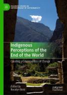 Indigenous Perceptions of the End of the World edito da Springer-Verlag GmbH