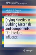 Drying Kinetics in Building Materials and Components di António C. Azevedo, João M. P. Q. Delgado, Ana S. Guimarães edito da Springer International Publishing