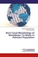 Root Canal Morphology of Mandibular 1st Molar in Pakistani Population di Muhammad Rizwan Nazeer, Farhan Raza Khan edito da LAP Lambert Academic Publishing