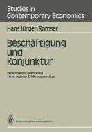 Beschäftigung und Konjunktur di Hans J. Ramser edito da Springer Berlin Heidelberg