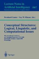 Conceptual Structures: Logical, Linguistic, and Computational Issues di Bernhard Ganter, Guy W. Mineau, B. Ganter edito da Springer Berlin Heidelberg