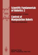 Control of Manipulation Robots di D. Stokic, M. Vukobratovic edito da Springer Berlin Heidelberg