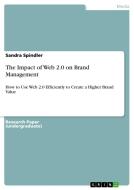The Impact of Web 2.0 on Brand Management di Sandra Spindler edito da GRIN Publishing