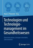Technologien und Technologiemanagement im Gesundheitswesen edito da Springer-Verlag GmbH