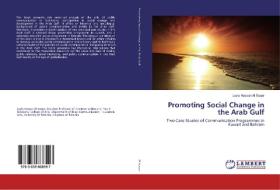 Promoting Social Change in the Arab Gulf di Layla Hassan Al Saqer edito da LAP Lambert Academic Publishing