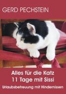 Alles für die Katz 11 Tage mit Sissi di Gerd Pechstein edito da Books on Demand