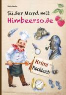 Süßer Mord mit Himbeersoße di Silvia Kaufer edito da Books on Demand