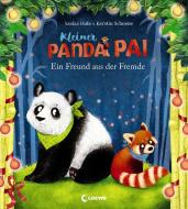 Kleiner Panda Pai - Ein Freund aus der Fremde di Saskia Hula edito da Loewe Verlag GmbH