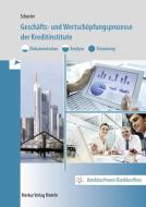 Geschäfts- und Wertschöpfungsprozesse der Kreditinstitute di Dietmar Schuster edito da Merkur Verlag