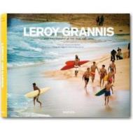 LeRoy Grannis, Surf Photography of the 1960s and 1970s di LeRoy Grannis edito da Taschen Verlag