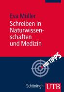 Schreiben in Naturwissenschaften und Medizin di Eva Müller edito da Schoeningh Ferdinand GmbH