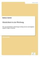 Hasslichkeit In Der Werbung di Barbara Sutrich edito da Grin Verlag
