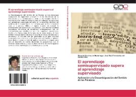 El aprendizaje semisupervisado supera al aprendizaje supervisado di Ricardo Sánchez de Madariaga, José Raúl Fernández del Castillo Díez edito da EAE