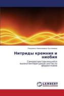 Nitridy Kremniya I Niobiya di Chukhlomina Lyudmila Nikolaevna edito da Lap Lambert Academic Publishing