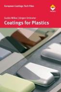 Coatings for Plastics: Compact and Practical di Guido Wilke, Jurgen Ortmeier, J. Rgen Ortmeier edito da Vincentz Network