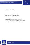 Heroes and Housewives di Adeline Johns-Putra edito da Lang, Peter