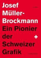 Josef Müller-Brockmann di Lars Müller edito da Lars Müller Publishers