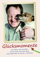 Glücksmomente di Jörg Tschentscher, Clarissa von Reinhardt edito da Animal Learn Verlag