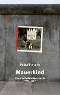 Mauerkind di Petra Fietzek edito da Elsinor Verlag