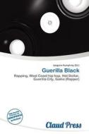 Guerilla Black edito da Claud Press