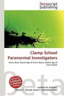 Clamp School Paranormal Investigators edito da Betascript Publishing