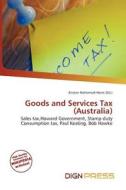 Goods And Services Tax (australia) edito da Dign Press