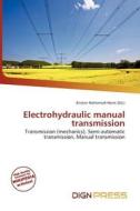 Electrohydraulic Manual Transmission edito da Dign Press