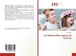 Les éthmoidites aigues de l'enfant di Manel Hsairi edito da ED UNIVERSITAIRES EUROPEENNES