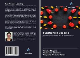 Functionele voeding di Muktha Maganti, Manaswini Chunduru, Anupama Ammulu Manne edito da Uitgeverij Onze Kennis