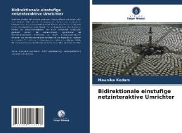 Bidirektionale einstufige netzinteraktive Umrichter di Mounika Kedam edito da Verlag Unser Wissen