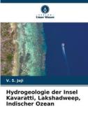 Hydrogeologie der Insel Kavaratti, Lakshadweep, Indischer Ozean di V. S. Joji edito da Verlag Unser Wissen