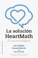 La Solucion Heartmath di Doc Childre edito da OBELISCO PUB INC