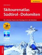 Skitourenatlas Südtirol-Dolomiten di Ulrich Kössler edito da Athesia Tappeiner Verlag
