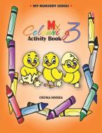 My Colouring Activity Book 3 di Chuma Mmeka edito da LIGHTNING SOURCE INC