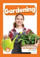 Gardening di Charis Mather edito da DECODABLES BY JUMP