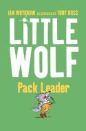 Little Wolf, Pack Leader di Ian Whybrow edito da Harpercollins Publishers