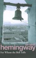 For whom the Bell Tolls di Ernest Hemingway edito da Random House UK Ltd