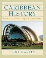 Caribbean History di Toni Martin edito da Taylor & Francis Inc