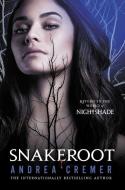 Snakeroot di Andrea Cremer edito da SPEAK