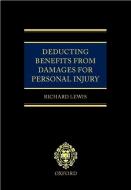 Deducting Benefits From Damages For Personal Injury di Richard Lewis edito da Oxford University Press