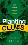 Planting Clues di Gibson edito da OUP Oxford