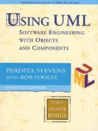 Using Uml di Rob Pooley, Perdita Stevens edito da Pearson Higher Education