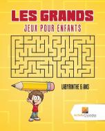 Les Grands Jeux Pour Enfants di Activity Crusades edito da Activity Crusades