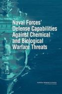 Naval Forces' Defense Capabilities Against Chemical and Biological Warfare Threats edito da NATL ACADEMY PR