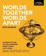 World Together, Worlds Apart di Elizabeth Pollard, Clifford Rosenberg, Robert Tignor, Alan Karras edito da Ww Norton & Co