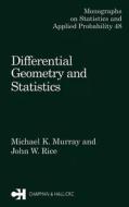 Differential Geometry and Statistics di Michael K. Murray, John W. Rice edito da Taylor & Francis Ltd