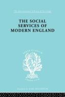 The Social Services of Modern England di M. Penelope Hall edito da Taylor & Francis Ltd