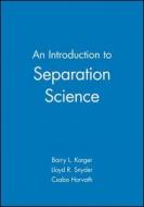 Separation Science di Karger, Horvat, Snyder edito da John Wiley & Sons